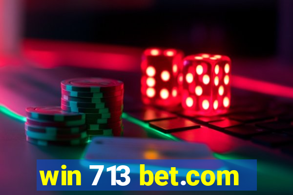 win 713 bet.com